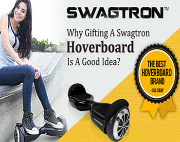 Why Gifting Swagtron Hoverboard Is A Good Idea?